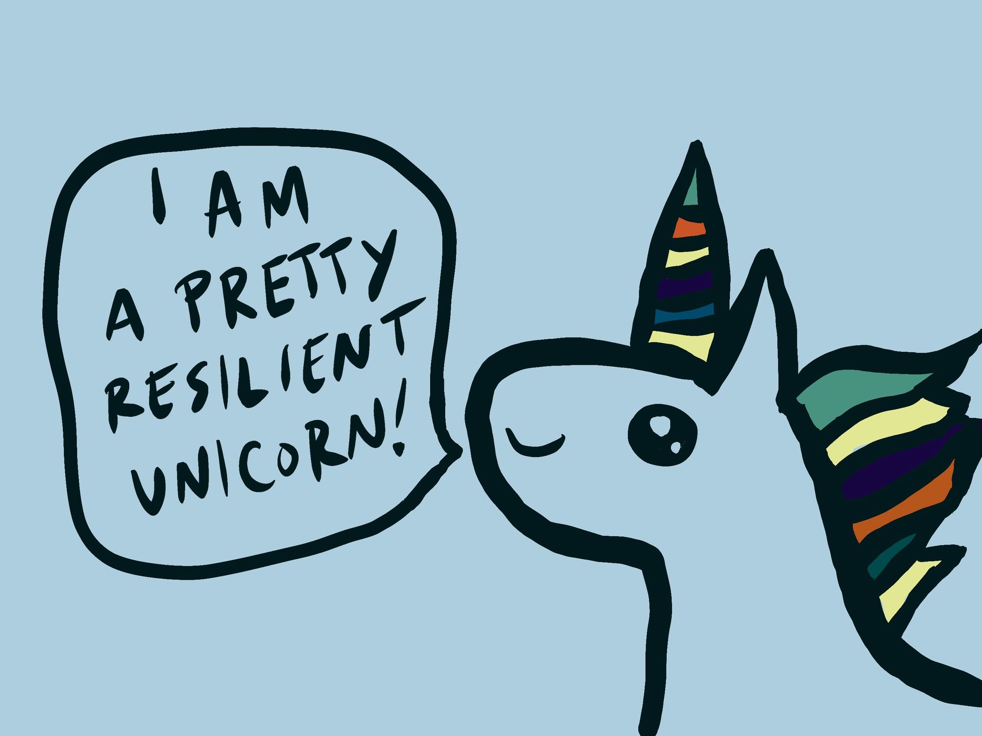 A Pretty Resilient Unicorn